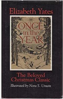 Once in the Year: A Christmas Story by Elizabeth Yates