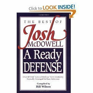 The Best of Josh McDowell: A Ready Defense by Josh McDowell