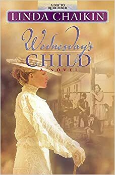 Wednesday's Child by Linda Lee Chaikin