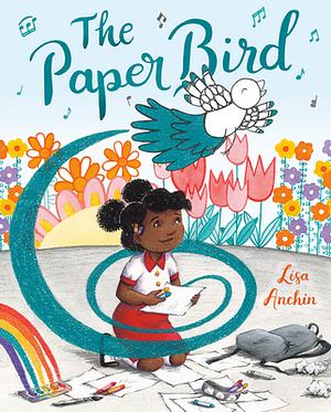 The Paper Bird by Lisa Anchin