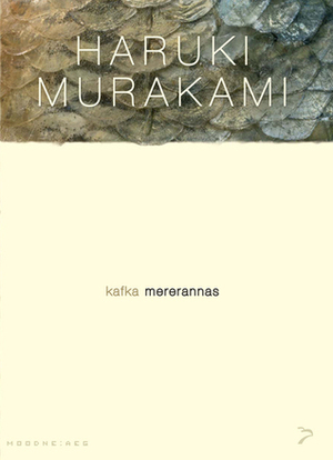 Kafka mererannas by Haruki Murakami, Kati Lindström, Taimi Paves