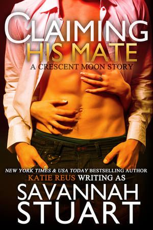 Claiming His Mate by Savannah Stuart