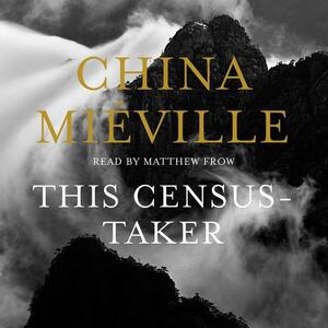 This Census-Taker by China Miéville
