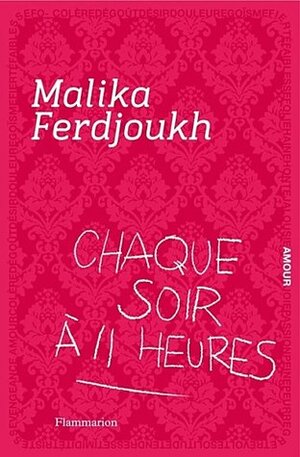 Chaque soir à 11 heures by Malika Ferdjoukh