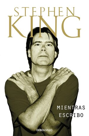 Mientras escribo by Jofre Homedes Beutnagel, Stephen King