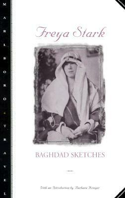 Baghdad Sketches (Travel) by Freya Stark, Barbara Kreiger