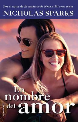 En Nombre del Amor (Movie Tie In) by Nicholas Sparks