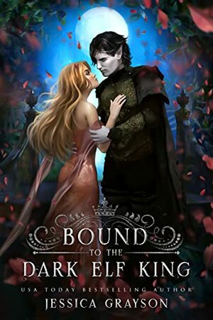 Bound to the Dark Elf King by Jessica Grayson