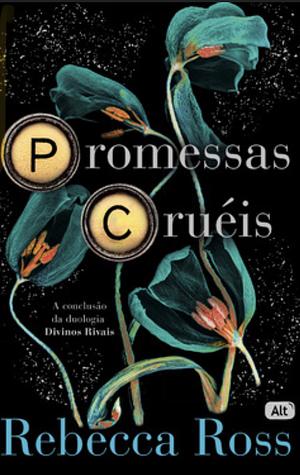 Promessas Crués by Rebecca Ross