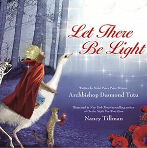 Let There Be Light by Desmond Tutu, Nancy Tillman