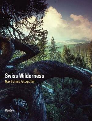 Swiss Wilderness by Max Schmid