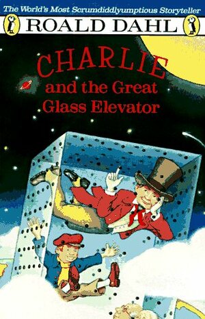 Charlie and the Great Glass Elevator by Roald Dahl