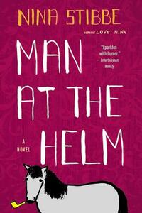 Man at the Helm by Nina Stibbe