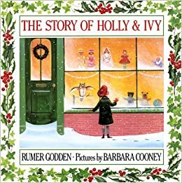 The Story of Holly and Ivy by Rumer Godden