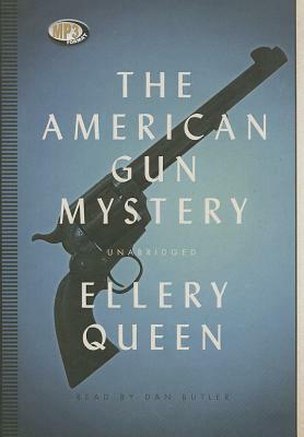 The American Gun Mystery by Ellery Queen