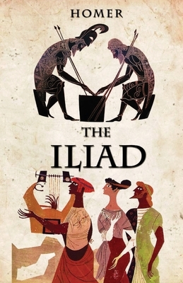 The Iliad by Homer