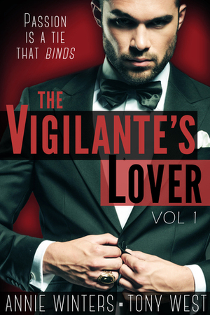 The Vigilante's Lover by Tony West, Annie Winters
