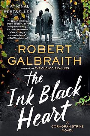 The Ink Black Heart: A Cormoran Strike Novel by Robert Galbraith