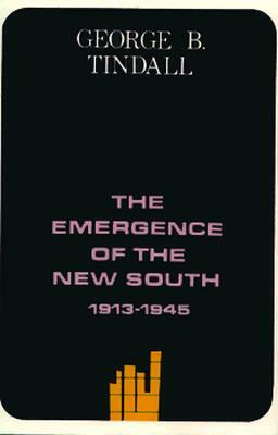 The Emergence of the New South, 1913-1945: A History of the South by George Brown Tindall