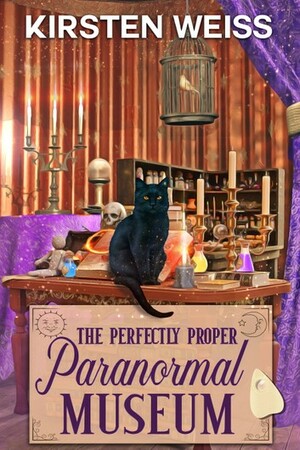 The Perfectly Proper Paranormal Museum by Kirsten Weiss