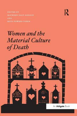 Women and the Material Culture of Death by 