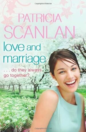 Love and Marriage by Patricia Scanlan