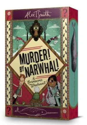 A Grimacres Whodunnit: Murder! By Narwhal! by Alex T. Smith