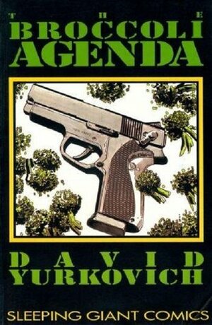 The Broccoli Agenda by Cliff Biggers, David Yurkovich