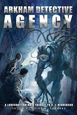 Arkham Detective Agency by Konstantine Paradias, Robert M. Price, William Meikle