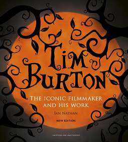 Tim Burton: The iconic filmmaker and his work by Ian Nathan