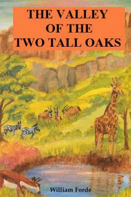 The Valley of the Two Tall Oaks by William Forde