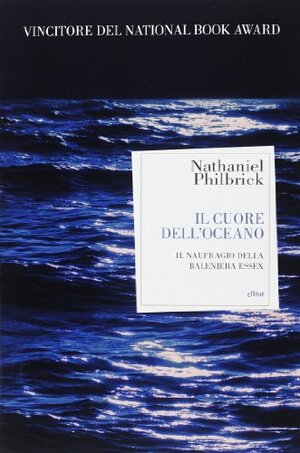 Il cuore dell'oceano by Nathaniel Philbrick