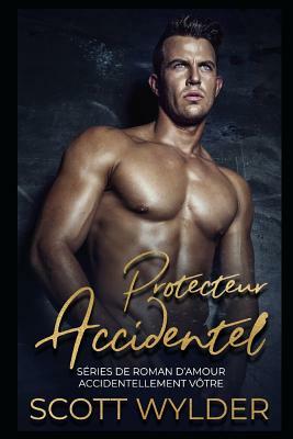 Protecteur Accidentel by Scott Wylder