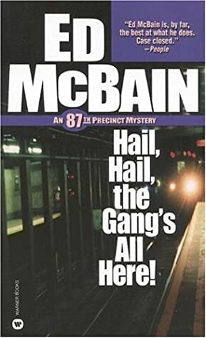 Hail, Hail, the Gang's All Here! by Ed McBain