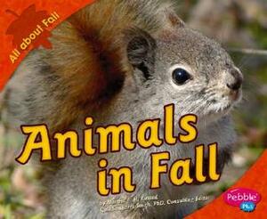 Animals in Fall (All about Fall) by Martha E.H. Rustad