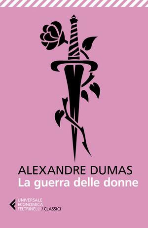 La guerra delle donne by Alexandre Dumas