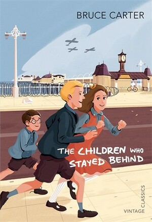 The Children Who Stayed Behind by Bruce Carter