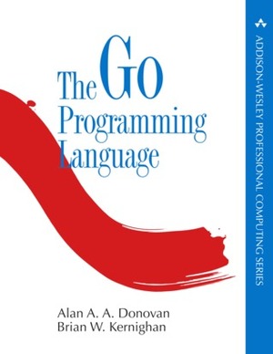 The Go Programming Language by Brian W. Kernighan, Alan A. A. Donovan