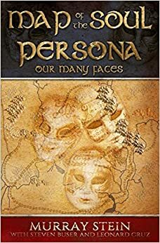 Map of the Soul - Persona: Our Many Faces by Murray B. Stein