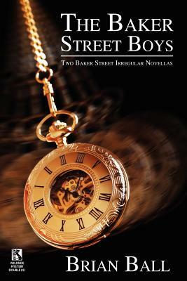 The Baker Street Boys: Two Baker Street Irregulars Novellas / Time for Murder: Macabre Crime Stories (Wildside Mystery Double #11) by Sydney J. Bounds, Brian Ball