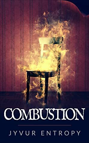 Combustion by Jyvur Entropy