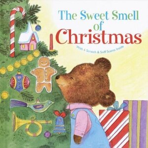 Sweet Smell Of Christmas by Patricia M. Scarry