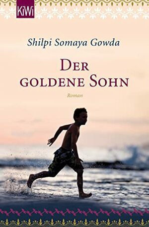Der goldene Sohn by Shilpi Somaya Gowda