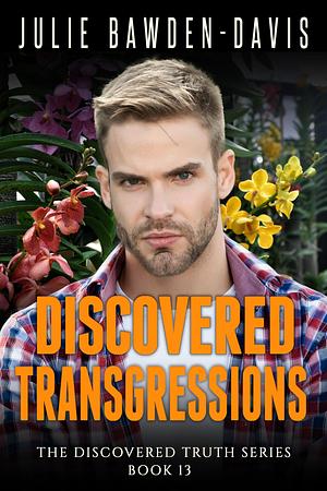 Discovered Transgressions by Julie Bawden-Davis, Julie Bawden-Davis