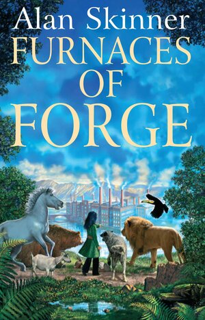 Furnaces of Forge by Alan Skinner