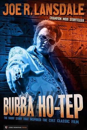 Bubba Ho-Tep by Joe R. Lansdale
