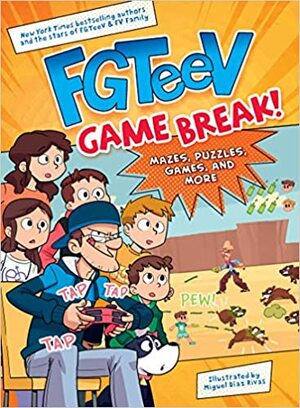 FGTeeV: Game Break! by Miguel Díaz Rivas, FGTeeV