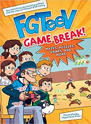 FGTeeV: Game Break! by FGTeeV, Miguel Díaz Rivas