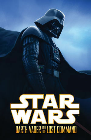 Star Wars: Darth Vader and the Lost Command by Wes Dzioba, Rick Leonardi, W. Haden Blackman, Dan Green