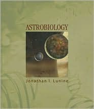 Astrobiology: A Multi-Disciplinary Approach by Jonathan Lunine